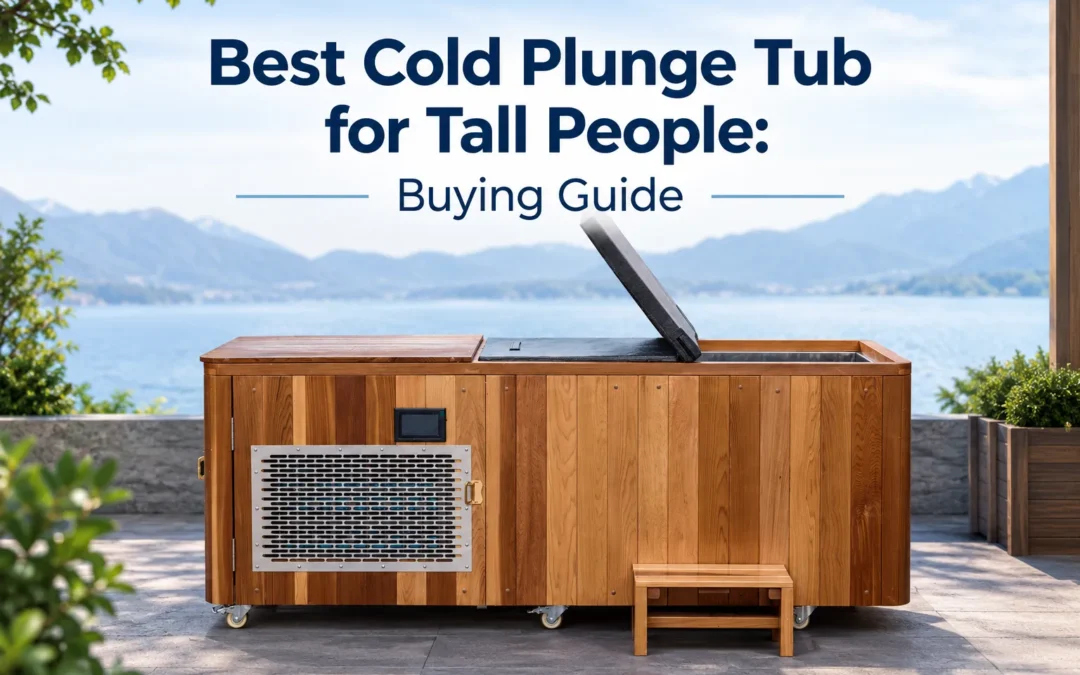 Best Cold Plunge Tub for Tall People: Buying Guide